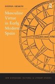 Masculine Virtue in Early Modern Spain