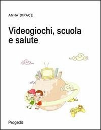 Cover Videogiochi, scuola e salute