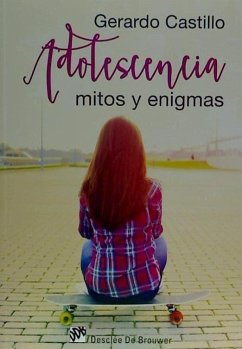 Adolescencia : mitos y enigmas - Castillo Ceballos, Gerardo