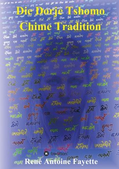 Die Dorje Tshomo Chime Tradition - Fayette, René Antoine