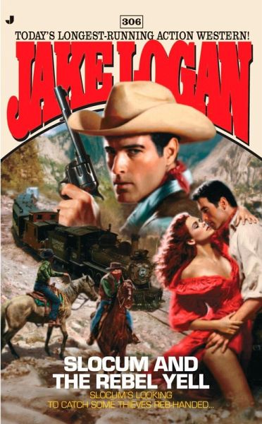 Slocum 306: Slocum and the Rebel Yell (eBook, ePUB) Slocum 306: Slocum and the Rebel Yell (eBook, ePUB)