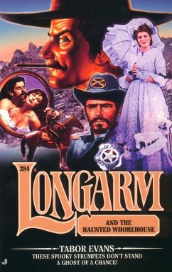 Cover Longarm #284: Longarm and the Haunted Whorehouse (eBook, ePUB)