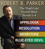 Robert B. Parker: The Virgil Cole/Everett Hitch Novels 1 - 4 (eBook, ePUB) Robert B. Parker: The Virgil Cole/Everett Hitch Novels 1 - 4 (eBook, ePUB)