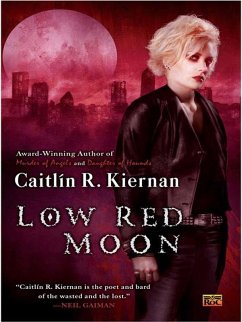 Low Red Moon (eBook, ePUB) - Kiernan, Caitlin R.