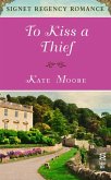 To Kiss a Thief (eBook, ePUB)