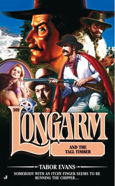 Longarm 309: Longarm in the Tall Timber (eBook, ePUB)