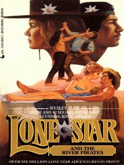 Lone Star 107/river P (eBook, ePUB) - Ellis, Wesley