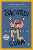 Bacardi and the Long Fight for Cuba (eBook, ePUB)
