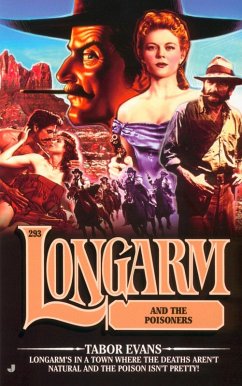 Longarm #293: Longarm and the Poisoners (eBook, ePUB) - Evans, Tabor