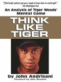 Think Like Tiger (eBook, ePUB)