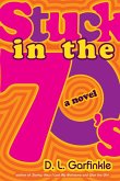 Stuck in the 70's (eBook, ePUB)