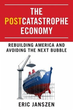 The Postcatastrophe Economy (eBook, ePUB) - Janszen, Eric