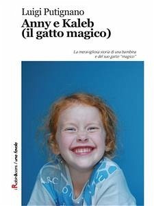 Anny e Kaleb (il gatto magico) (eBook, ePUB) - Putignano, Luigi