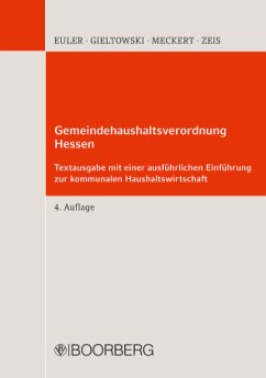 Gemeindehaushaltsverordnung Hessen; . - Euler, Thomas;Gieltowski, Stefan;Meckert, Matthias J.