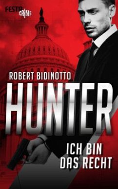 HUNTER - Ich bin das Recht - Bidinotto, Robert