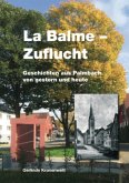 La Balme - Zuflucht. Geschichten aus Palmbach von gestern und heute.