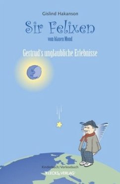 Sir Felixen vom blauen Mond - Hakanson, Gislind Sir Felixen vom blauen Mond - Hakanson, Gislind