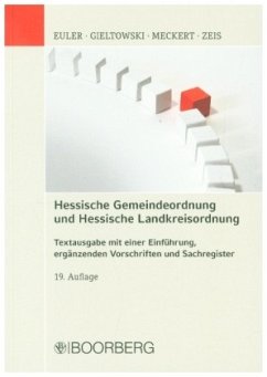 Hessische Gemeindeordnung und Hessische Landkreisordnung; . - Euler, Thomas;Gieltowski, Stefan;Meckert, Matthias J.