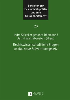 Rechtswissenschaftliche Fragen an das neue Präventionsgesetz