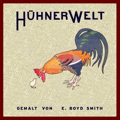 HühnerWelt - Polentz, Wolfgang von; Smith, Elmer Boyd