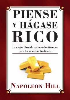 Piense y Hágase Rico (eBook, ePUB) - Hill, Napoleon
