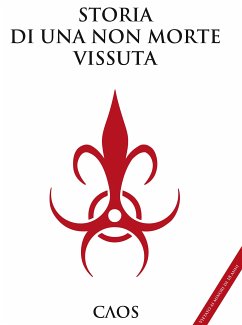 Storia di una non morte vissuta (zombie) (eBook, ePUB) - Caos