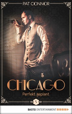 Perfekt geplant / Chicago Bd.5 (eBook, ePUB) - Connor, Pat