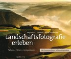 Landschaftsfotografie erleben (eBook, PDF)