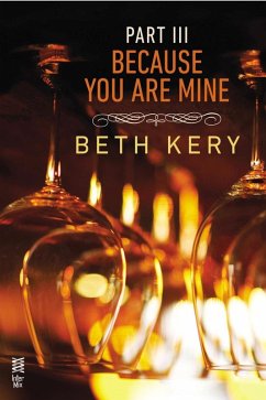 Because You Are Mine Part III (eBook, ePUB) - Kery, Beth