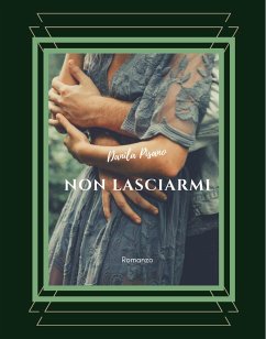 Non lasciarmi (eBook, ePUB) - Pisano, Danila; Pisano, Danila