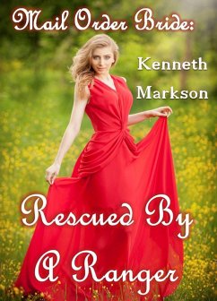Cover Mail Order Bride: Rescued By A Ranger (Rescued Western Historical Mail Order Brides, #9) (eBook, ePUB)