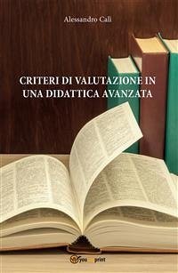 Criteri di valutazione in una didattica avanzata (eBook, PDF) - Calì, Alessandro