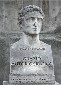 Orazio Autobiografico (eBook, PDF) - Mario Fumagalli, Pio