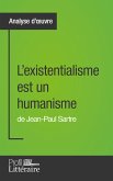 L'existentialisme est un humanisme de Jean-Paul Sartre (Analyse approfondie) (eBook, ePUB)