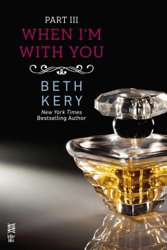 When I'm With You Part III (eBook, ePUB) - Kery, Beth