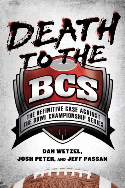 Death to the BCS (eBook, ePUB) Death to the BCS (eBook, ePUB)