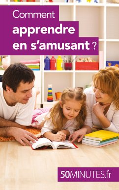 Comment apprendre en s'amusant ? (eBook, ePUB) - Haymann-Bloch, Carole; 50minutes