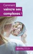 Comment vaincre ses complexes ? (eBook,... - Bild 1