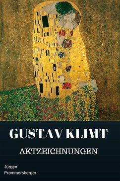 Gustav Klimt: Aktzeichnungen (eBook, ePUB) - Prommersberger, Jürgen