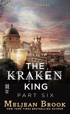 The Kraken King Part VI (eBook, ePUB) - Brook, Meljean