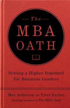 The MBA Oath (eBook, ePUB) - Anderson, Max; Escher, Peter