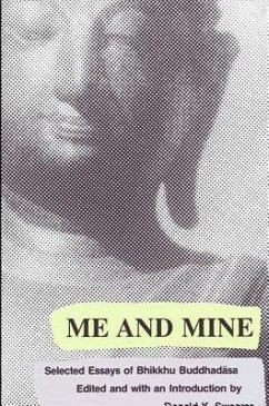 Me and Mine: Selected Essays of Bhikkhu Buddhadasa - Buddhadasa, Bhikku