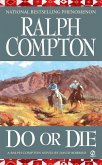 Ralph Compton Do or Die (eBook, ePUB)