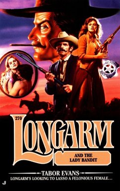 Cover Longarm 270: Longarm and the Lady Bandit (eBook, ePUB)