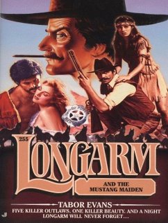 Longarm 255: Longarm and the Mustang Maiden (eBook, ePUB) - Evans, Tabor