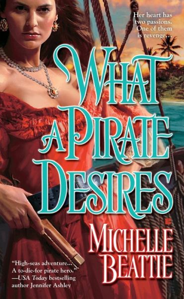What a Pirate Desires (eBook, ePUB) What a Pirate Desires (eBook, ePUB)