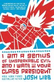 I Am a Genius of Unspeakable Evil and I Want to Be Your Class President (eBook, ePUB)
