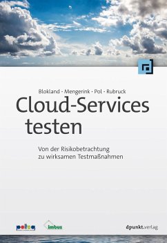 Cloud-Services testen (eBook, PDF) - Blokland, Kees; Mengerink, Jeroen; Pol, Martin; Rubruck, Doris