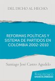Del dicho al hecho: reformas políticas y sistemas de partidos en Colombia 2002 - 2010 (eBook, ePUB)