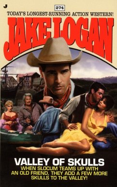 Slocum 274: Valley of Skulls (eBook, ePUB) - Logan, Jake